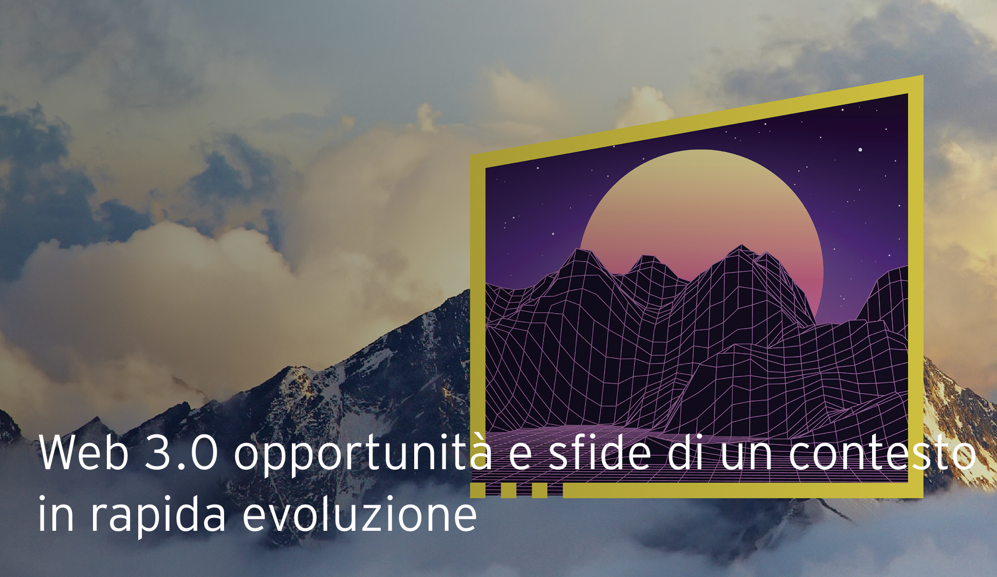 Web 3.0 opportunità e sfide di un contesto in rapida evoluzione